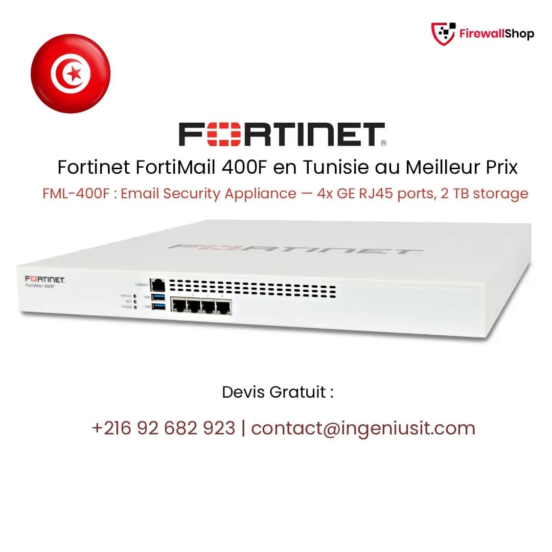 Fortinet FortiMail 400F Tunisie