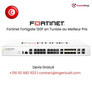 Fortinet FortiGate 100F Tunisie