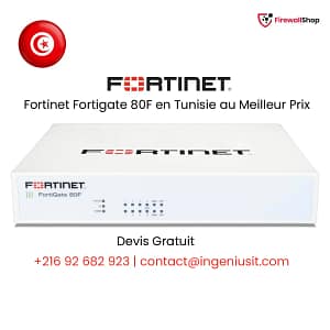 Fortinet FortiGate 80F Tunisie