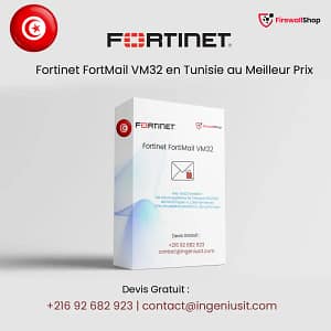 Fortinet FortiMail VM32 Tunisie